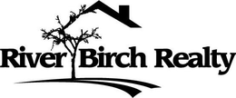 RIVER BIRCH REALTY trademark