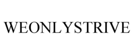 WEONLYSTRIVE trademark