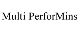MULTI PERFORMINS trademark