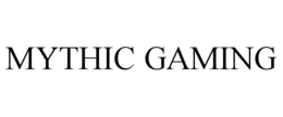 MYTHIC GAMING trademark