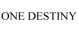 ONE DESTINY trademark