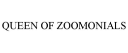 QUEEN OF ZOOMONIALS trademark