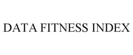 DATA FITNESS INDEX trademark