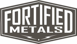FORTIFIED METALS trademark