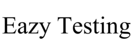 EAZY TESTING trademark