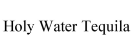 HOLY WATER TEQUILA trademark