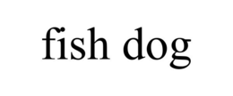 FISH DOG trademark