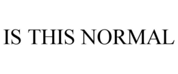 IS THIS NORMAL trademark