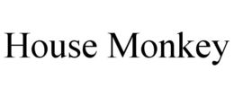 HOUSE MONKEY trademark