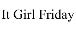 IT GIRL FRIDAY trademark