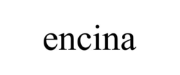 ENCINA trademark