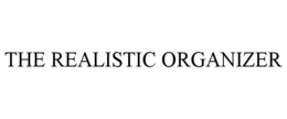 THE REALISTIC ORGANIZER trademark