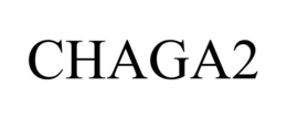 CHAGA2 trademark