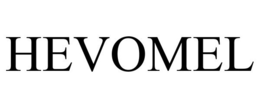 HEVOMEL trademark