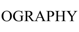 OGRAPHY trademark