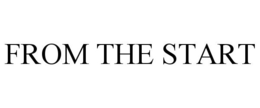 FROM THE START trademark
