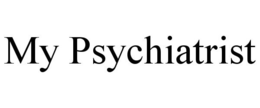 MY PSYCHIATRIST trademark