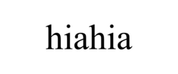 HIAHIA trademark