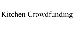 KITCHEN CROWDFUNDING trademark