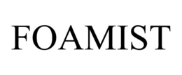 FOAMIST trademark