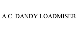 A.C. DANDY LOADMISER trademark