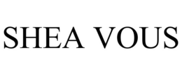 SHEA VOUS trademark