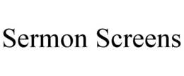SERMON SCREENS trademark