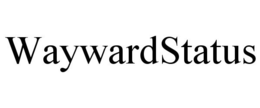 WAYWARDSTATUS trademark
