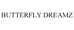BUTTERFLY DREAMZ trademark