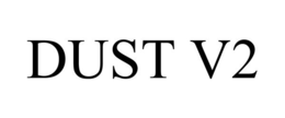 DUST V2 trademark