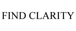 FIND CLARITY trademark