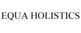 EQUA HOLISTICS trademark