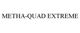 METHA-QUAD EXTREME trademark