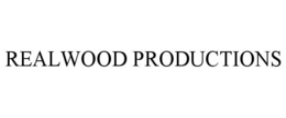 REALWOOD PRODUCTIONS trademark