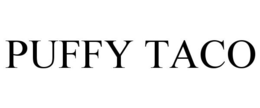 PUFFY TACO trademark