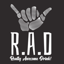 R.A.D REALLY AWESOME DRINK! trademark
