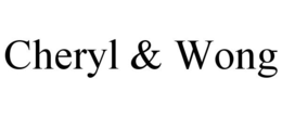 CHERYL & WONG trademark