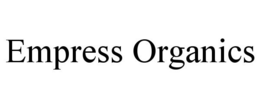 EMPRESS ORGANICS trademark