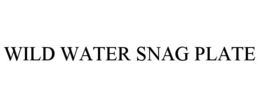 WILD WATER SNAG PLATE trademark