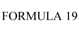FORMULA 19 trademark