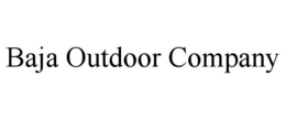 BAJA OUTDOOR COMPANY trademark