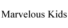 MARVELOUS KIDS trademark