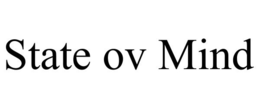 STATE OV MIND trademark