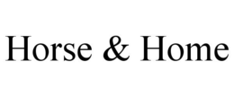 HORSE & HOME trademark