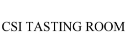 CSI TASTING ROOM trademark