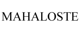 MAHALOSTE trademark