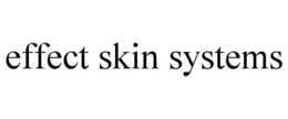 EFFECT SKIN SYSTEMS trademark