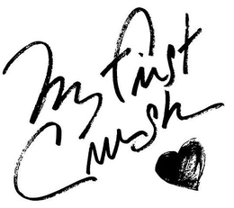 MY FIRST CRUSH trademark