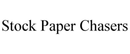 STOCK PAPER CHASERS trademark