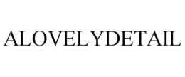 ALOVELYDETAIL trademark